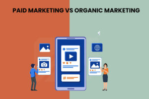 Paid Marketing vs Organic Marketing